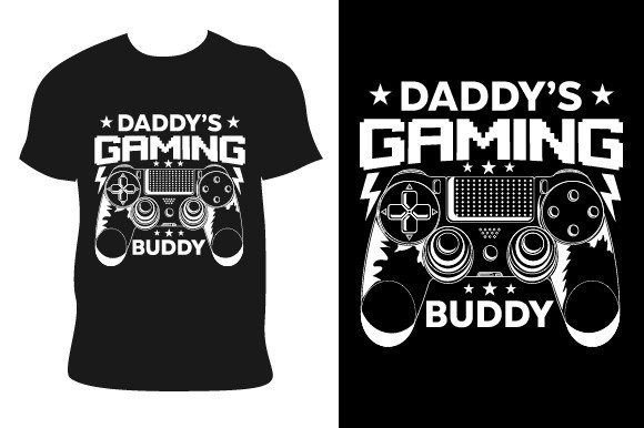 The Daddy s Gaming Buddy Gaming T-shirt Digital Design File