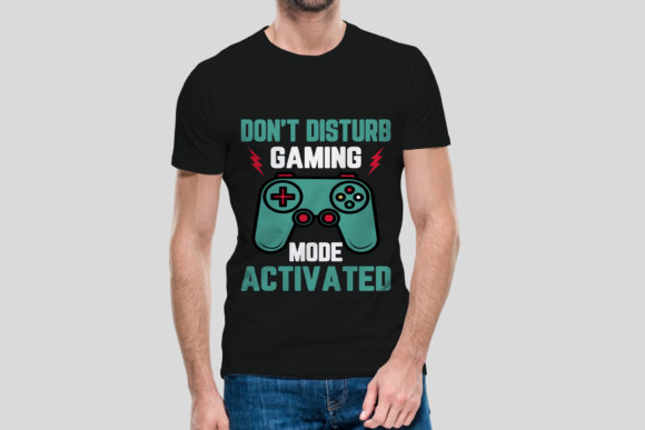 The Ultimate Don't Disturb Gaming Mode Graphic & T-shirt